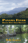 Panama Fever: Digging Down Gold Mountain